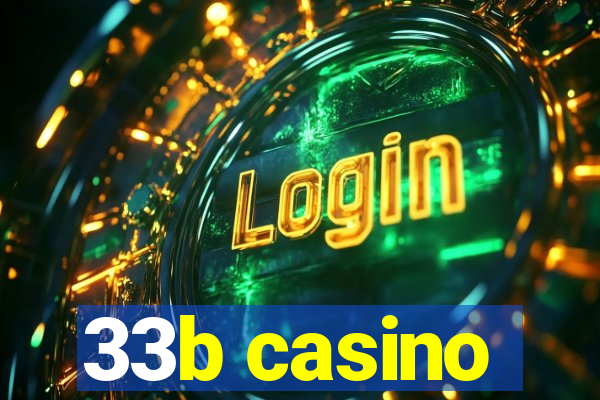 33b casino